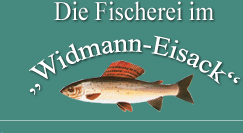 Die Fischerei im "Widmann Eisack"